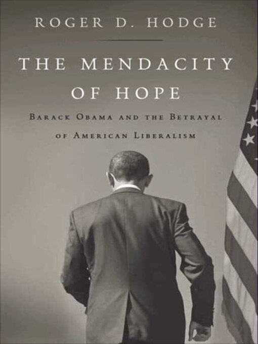 Title details for The Mendacity of Hope by Roger D. Hodge - Available